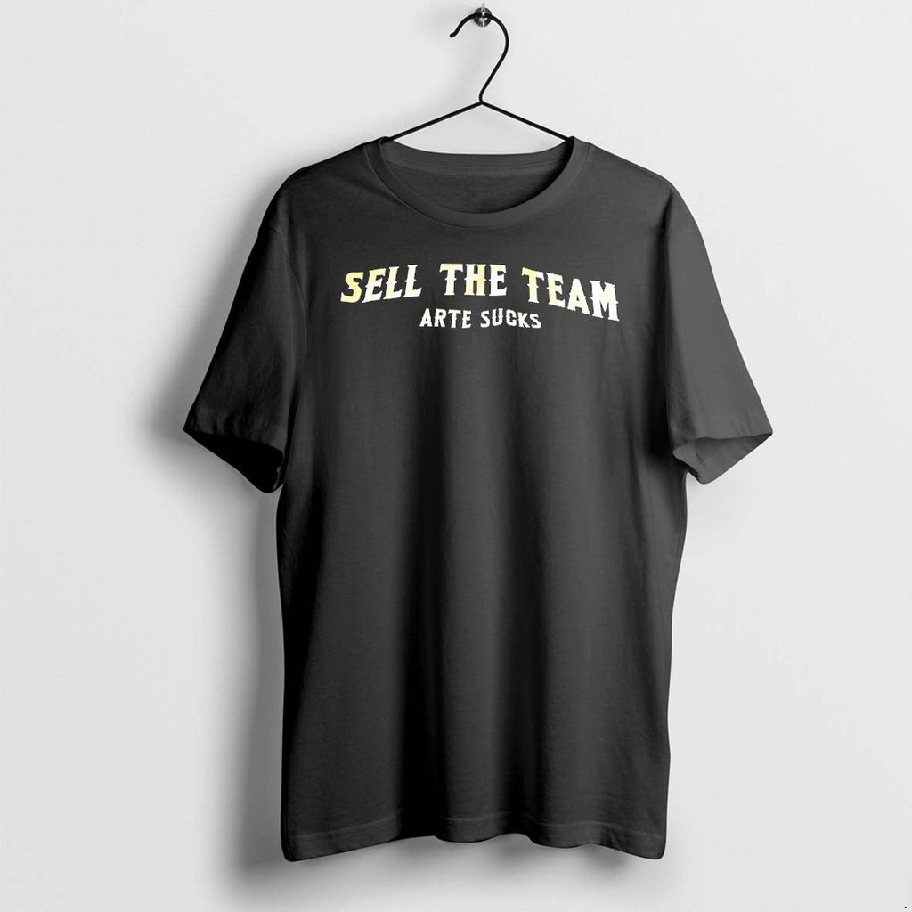 Original Sell The Team Arte Sucks Baseball Fan Protest Tshirts Jpg Unisex T-shirt, Sweatshirt, Hoodie, Long Sleeve Tee - T-Shirt, Sweatshirt, Hoodie