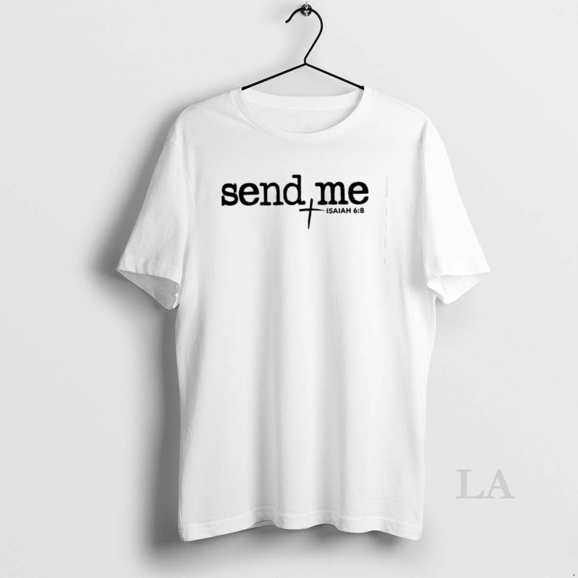 Original Send Me Isaiah 6 8 T-Shirts, Hoodie, Sweatshirt - T-Shirt, Sweatshirt, Hoodie