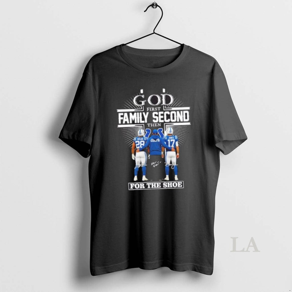 Original Shane Steichen Taylor Jones Indianapolis Colts God First Family Second Then Shoe T-Shirts, Hoodie, Sweatshirt - T-Shirt, Sweatshirt, Hoodie