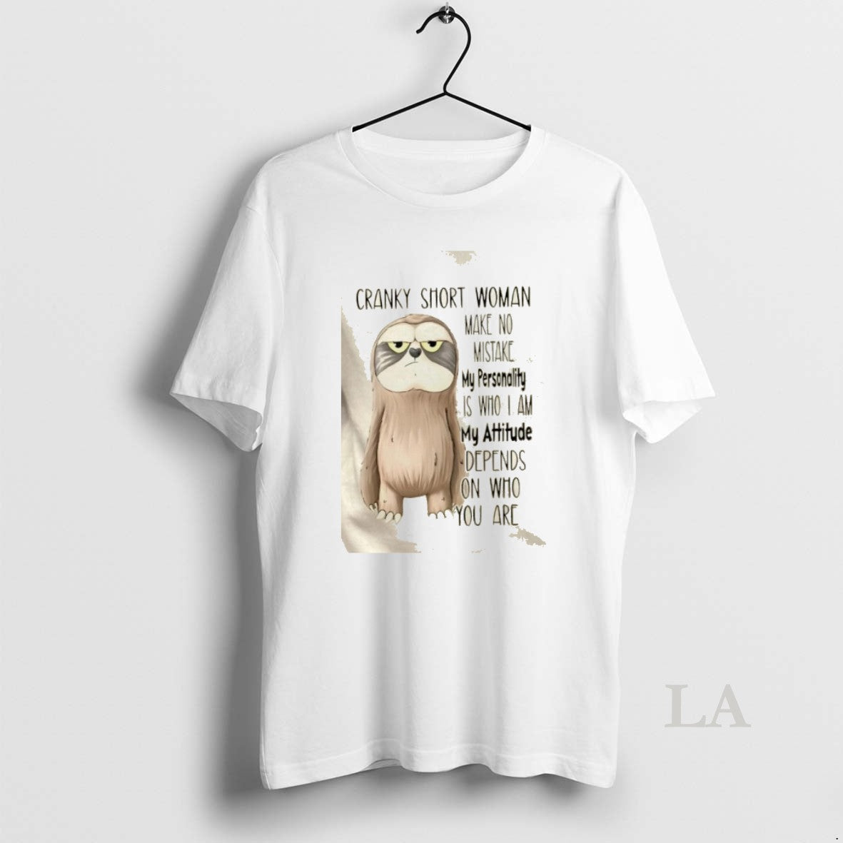 Original Sloth Cranky Short Woman Make No Mistake My Personality Is Who I Am My T-Shirts, Hoodie, Sweatshirt - T-Shirt, Sweatshirt, Hoodie