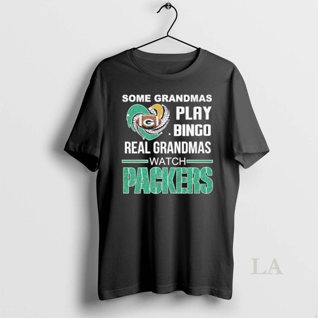Original Some Grandmas Play Bingo Real Grandmas Watch Green Bay Packers 2025 Unisex T-shirt, Sweatshirt, Hoodie, Long Sleeve Tee - T-Shirt, Sweatshirt, Hoodie