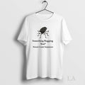 Original Something Bugging You French Creek Carpenters Unisex T-shirt, Sweatshirt, Hoodie, Long Sleeve Tee - T-Shirt, Sweatshirt, Hoodie