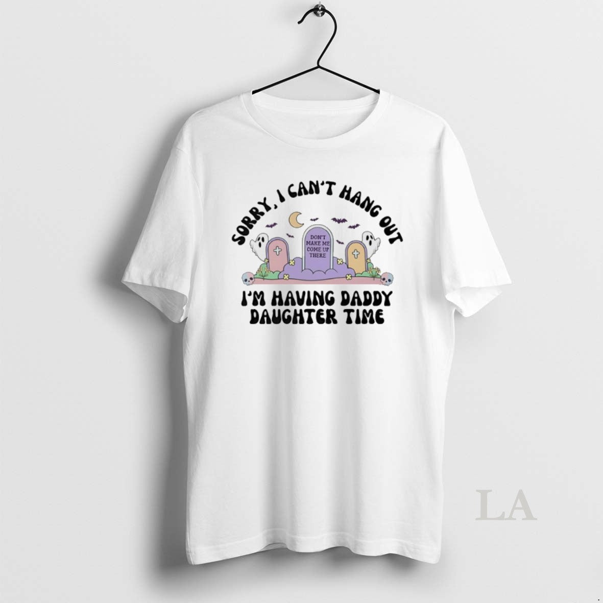 Original Sorry I Cant Hang Out Im Having Daddy Daughter Time Dont Make Me Come T-Shirts, Hoodie, Sweatshirt - T-Shirt, Sweatshirt, Hoodie