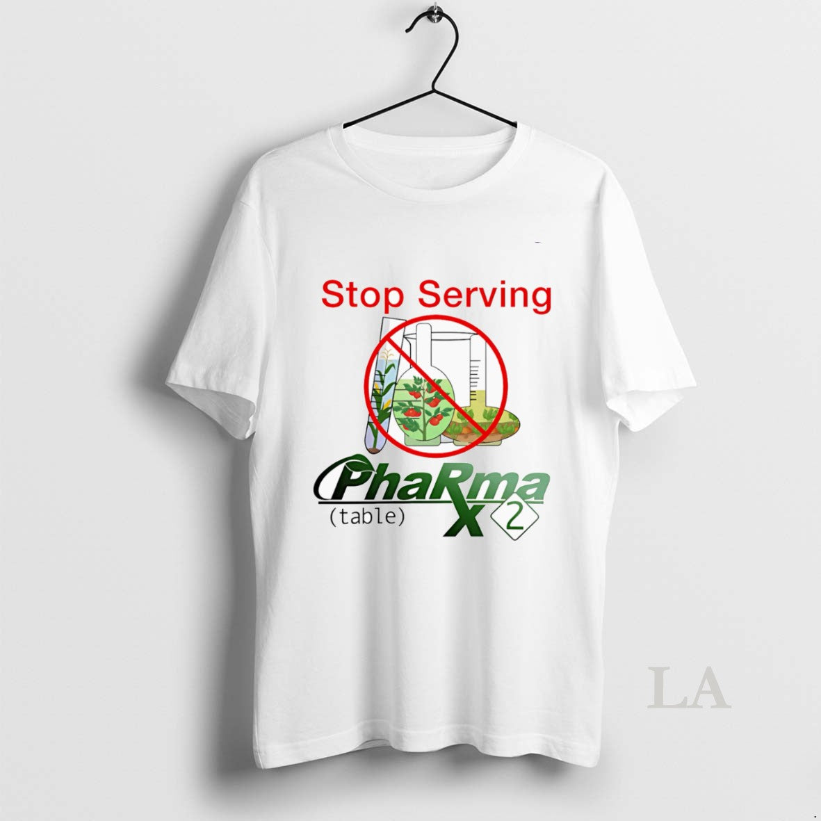 Original Stop Serving Pharma Unisex T-shirt, Sweatshirt, Hoodie, Long Sleeve Tee - T-Shirt, Sweatshirt, Hoodie