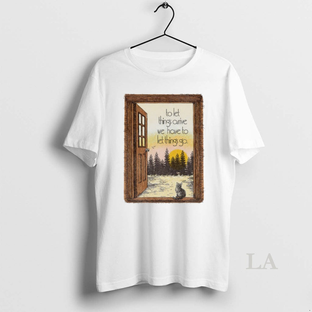 Original Sunset Landscape To Let Things Arrive We Have To Let Things Go Unisex T-shirt, Sweatshirt, Hoodie, Long Sleeve Tee - T-Shirt, Sweatshirt, Hoodie