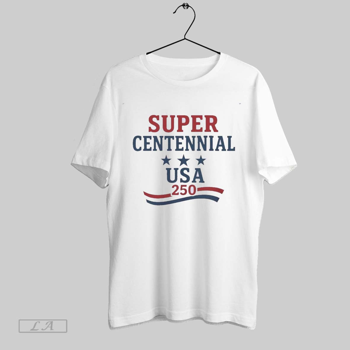 Original Super Centennial Usa 250th Anniversary Unisex T-shirt, Sweatshirt, Hoodie, Long Sleeve Tee - T-Shirt, Sweatshirt, Hoodie