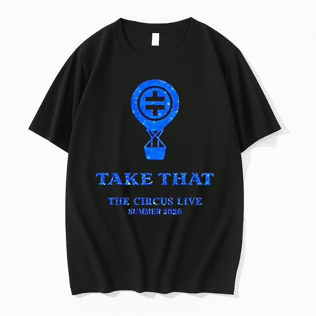 Original Take That The Circus Live Summer 2026 Hot Air Balloon Glitter Concert Tour Tshirts - T-Shirt, Sweatshirt, Hoodie