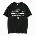 Original Tampa Bay Rays Not Interesting Nor Charismatic Sarcastic Baseball Tshirts Unisex T-shirt, Sweatshirt, Hoodie, Long Sleeve Tee - T-Shirt, Sweatshirt, Hoodie