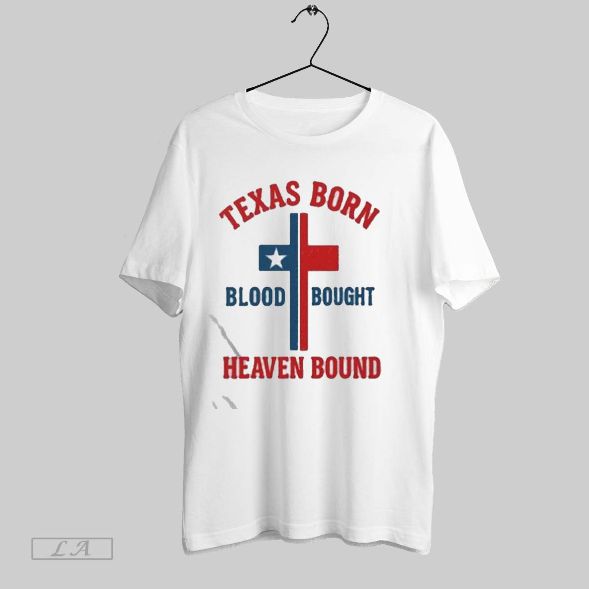 Original Texas Born Blood Bought Heaven Bound Cross Unisex T-shirt, Sweatshirt, Hoodie, Long Sleeve Tee - T-Shirt, Sweatshirt, Hoodie