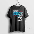 Original Thats My Granddaughter Out There T-Shirts, Hoodie, Sweatshirt - T-Shirt, Sweatshirt, Hoodie
