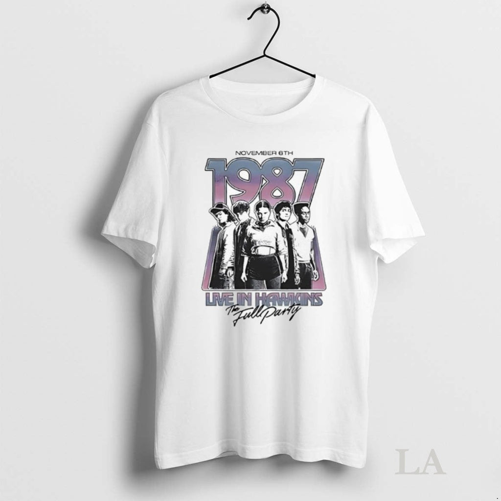 Original The Full Party November 6th 1987 Live In Hawkins Unisex T-shirt, Sweatshirt, Hoodie, Long Sleeve Tee - T-Shirt, Sweatshirt, Hoodie