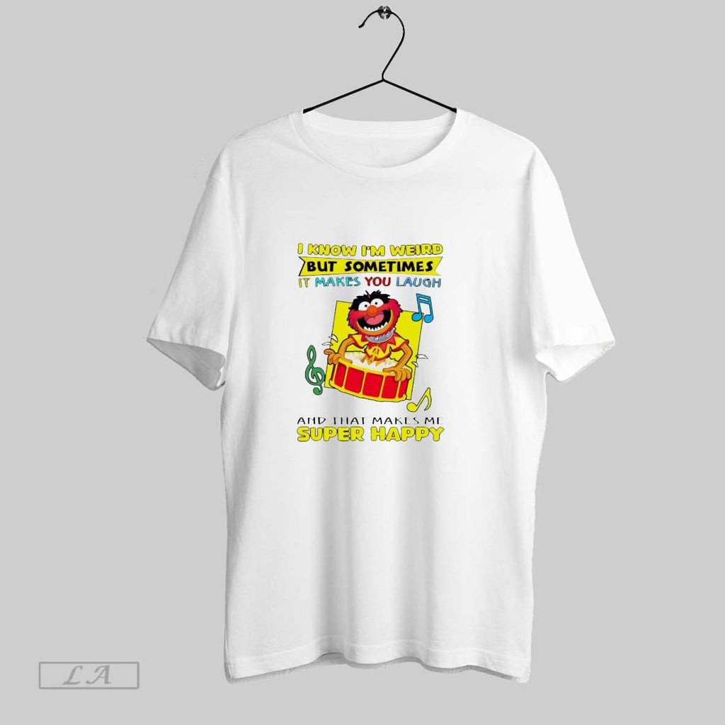 Original The Muppets I Know Im Weird But Sometimes It Makes You Laugh And That Unisex T-shirt, Sweatshirt, Hoodie, Long Sleeve Tee - T-Shirt, Sweatshirt, Hoodie