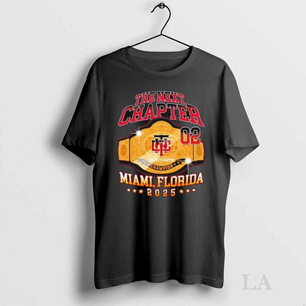 Original The Next Chapter Miami Florida Championship Belt 2025 Unisex T-shirt, Sweatshirt, Hoodie, Long Sleeve Tee - T-Shirt, Sweatshirt, Hoodie