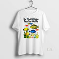 Original The World Is Bigger Than Your Worries Fishes Unisex T-shirt, Sweatshirt, Hoodie, Long Sleeve Tee - T-Shirt, Sweatshirt, Hoodie