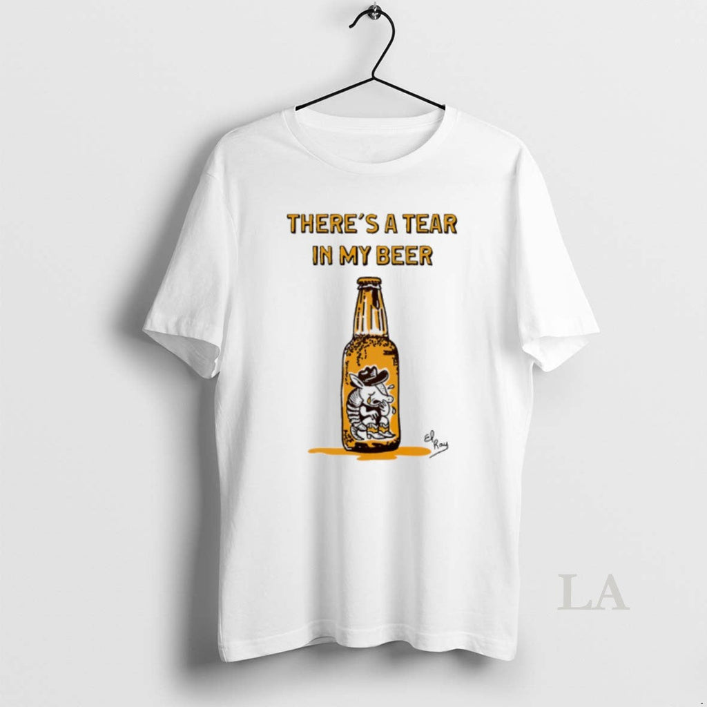 Original Theres A Tear In My Beer Cowboy Armadillo Unisex T-shirt, Sweatshirt, Hoodie, Long Sleeve Tee - T-Shirt, Sweatshirt, Hoodie