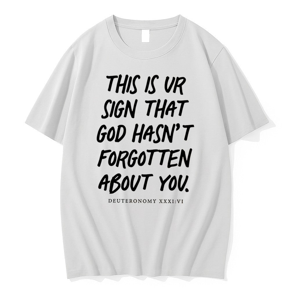 Original This Is Ur Sign That God Hasnt Forgotten About You Tee Tshirts Jpg Unisex T-shirt, Sweatshirt, Hoodie, Long Sleeve Tee - T-Shirt, Sweatshirt, Hoodie