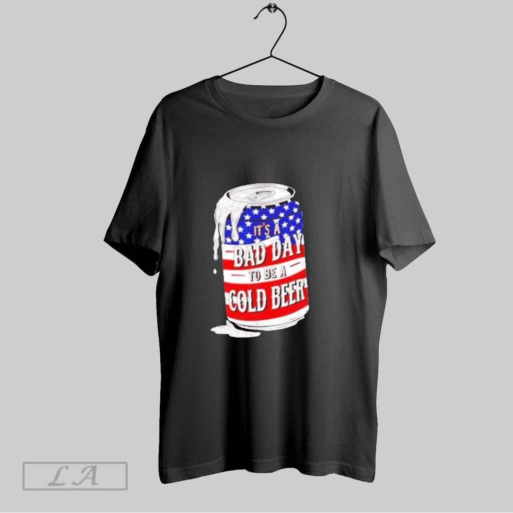 Original Trending Its A Bad Day To Be A Cold Beer Funny 4th Of July Unisex T-shirt, Sweatshirt, Hoodie, Long Sleeve Tee - T-Shirt, Sweatshirt, Hoodie