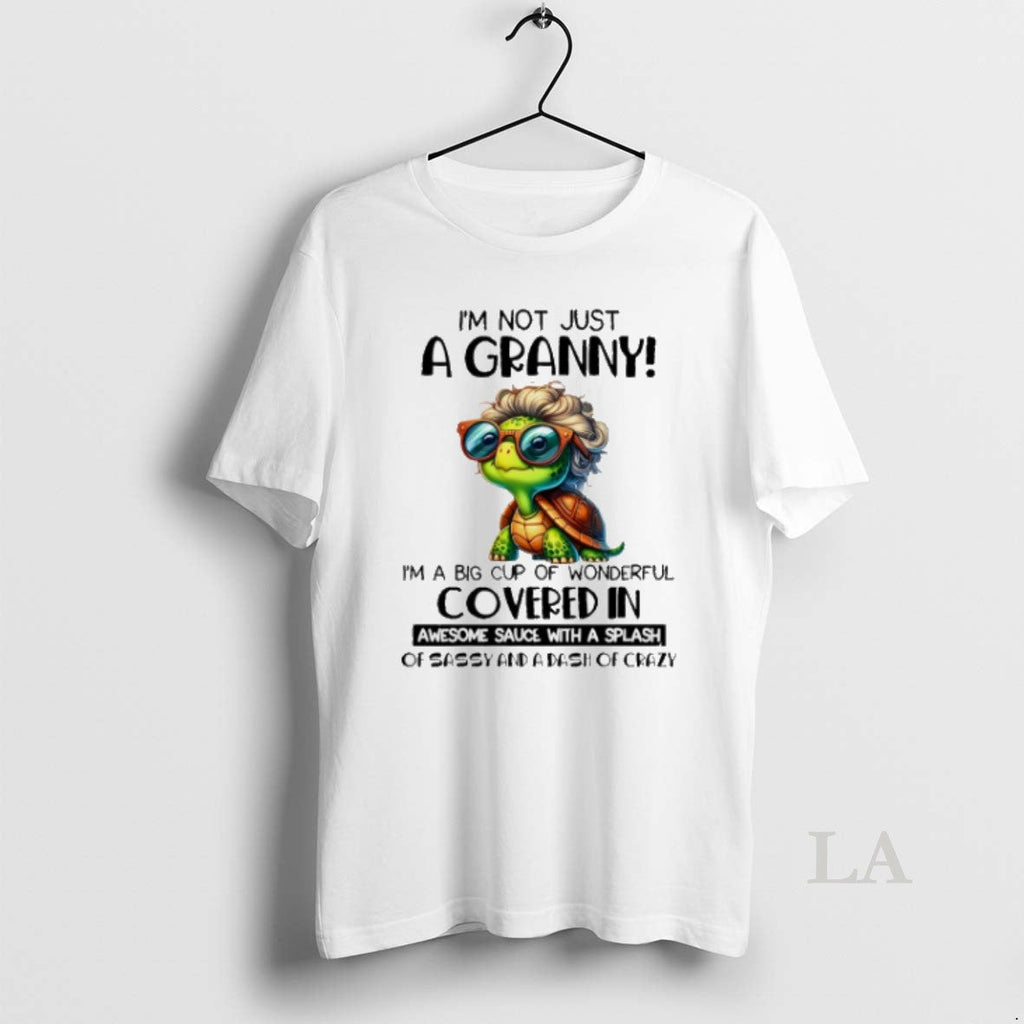 Original Turlte Im Not Just A Granny Im A Big Cup Of Wonderful Unisex T-shirt, Sweatshirt, Hoodie, Long Sleeve Tee - T-Shirt, Sweatshirt, Hoodie