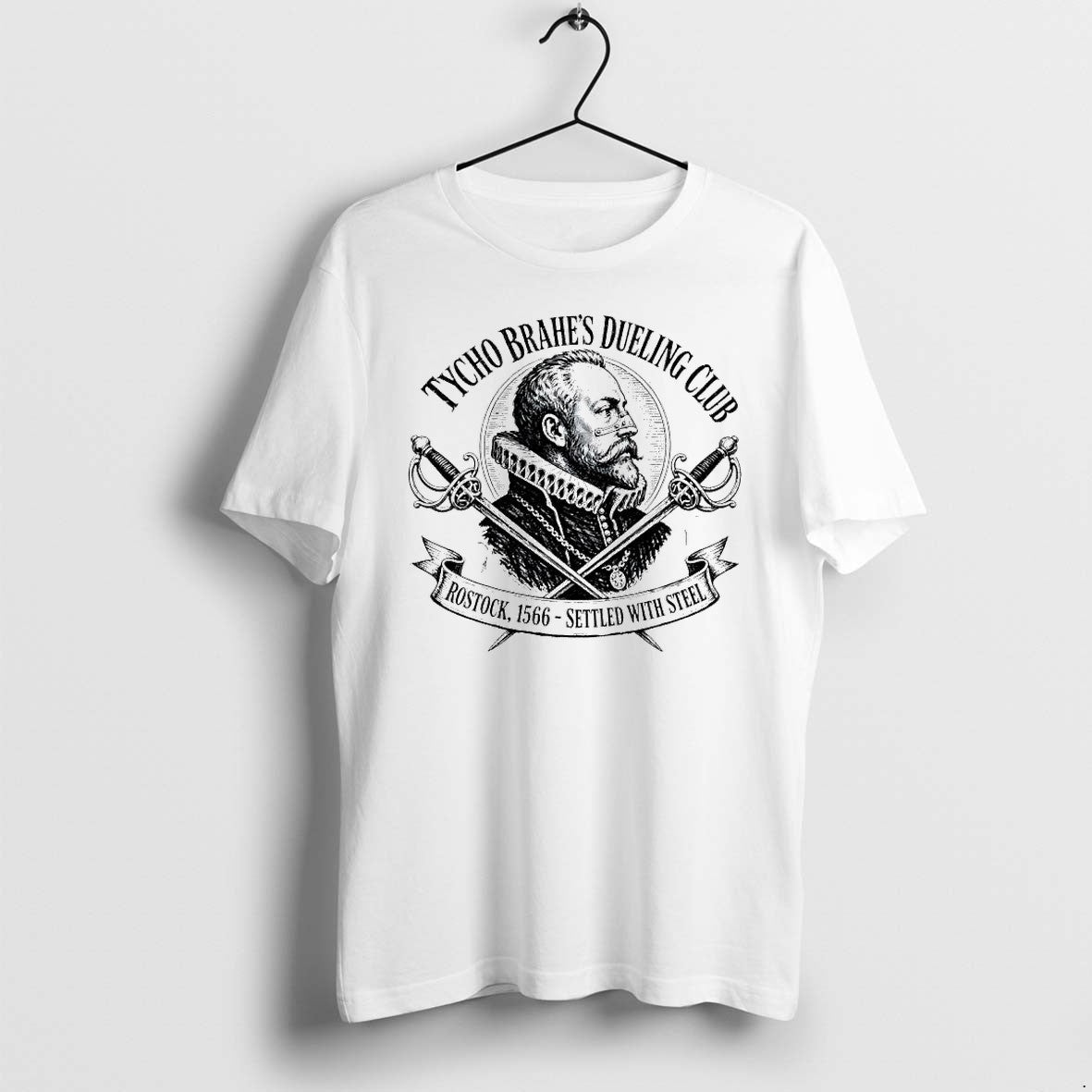 Original Tycho Brahes Dueling Club Rostock 1566 Settled With Steel Crossed Swords Tshirts Unisex T-shirt, Sweatshirt, Hoodie, Long Sleeve Tee - T-Shirt, Sweatshirt, Hoodie
