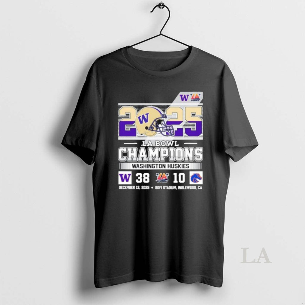 Original Washington Huskies 2025 La Bowl Champions 38 10 Boise State Score T-Shirts, Hoodie, Sweatshirt - T-Shirt, Sweatshirt, Hoodie