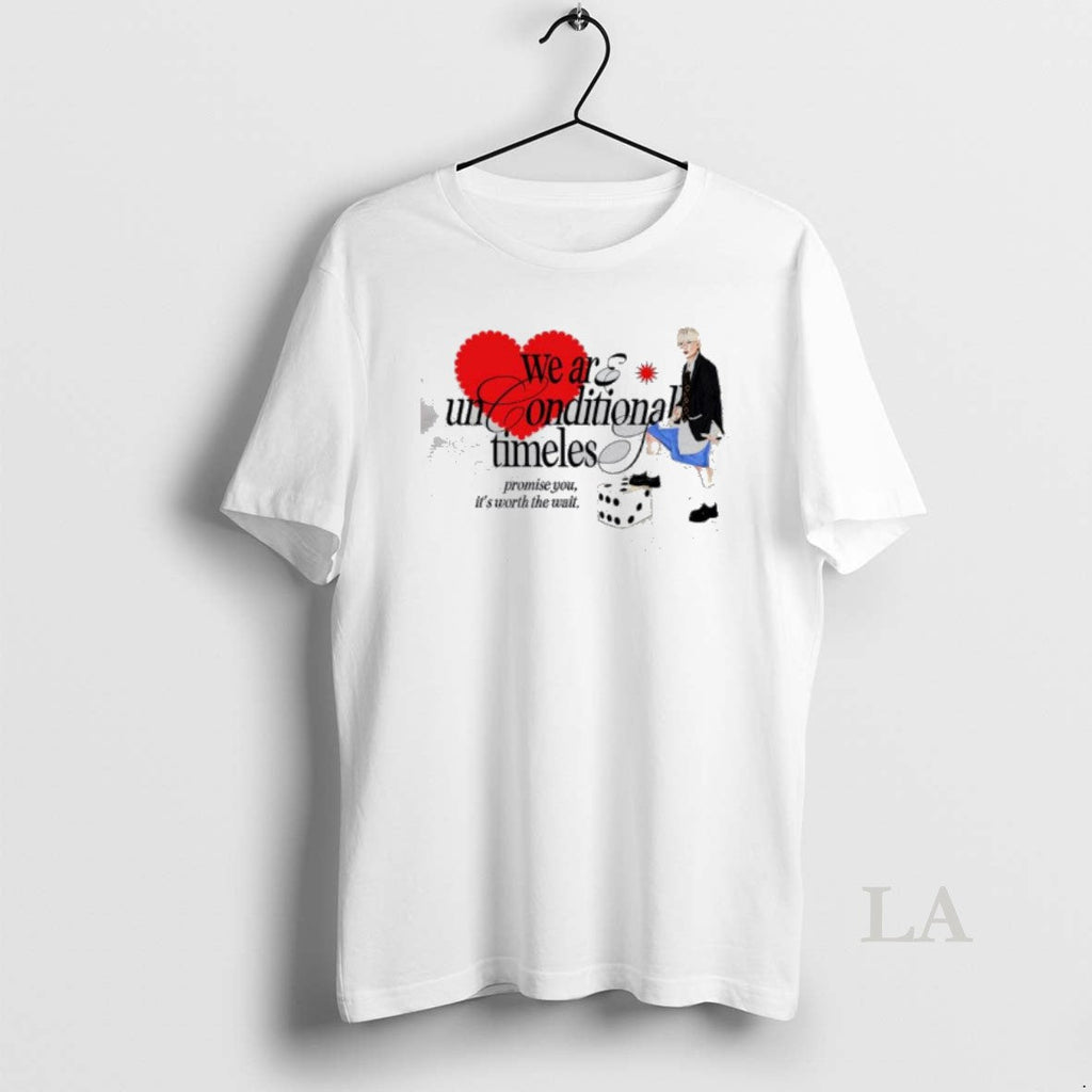 Original We Are Unconditionally Timeless Promise You Worth Wait Heart Unisex T-shirt, Sweatshirt, Hoodie, Long Sleeve Tee - T-Shirt, Sweatshirt, Hoodie