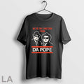 Original Were On A Mission From Da Pope Unisex T-shirt, Sweatshirt, Hoodie, Long Sleeve Tee - T-Shirt, Sweatshirt, Hoodie