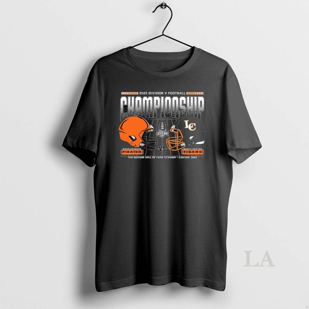Original Wheelersburg Pirates Vs Liberty Center Tigers 2025 Ohsaa Division 5 Football Championship Matchup T-Shirts, Hoodie, Sweatshirt - T-Shirt, Sweatshirt, Hoodie