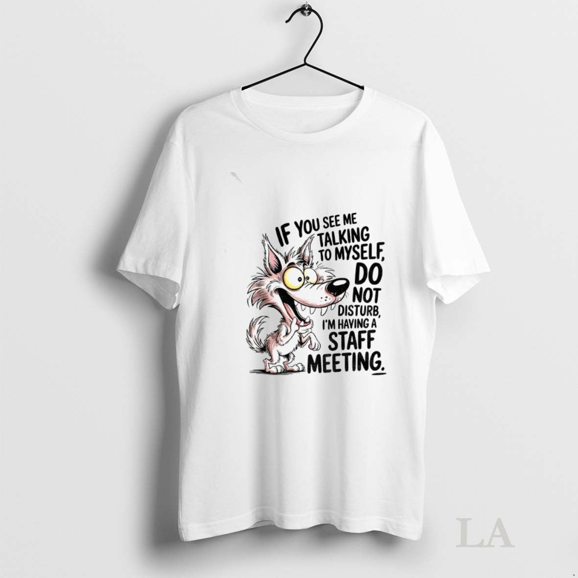 Original Wolf If You See Me Talking To Myself Do Not Disturb Im Having Unisex T-shirt, Sweatshirt, Hoodie, Long Sleeve Tee - T-Shirt, Sweatshirt, Hoodie