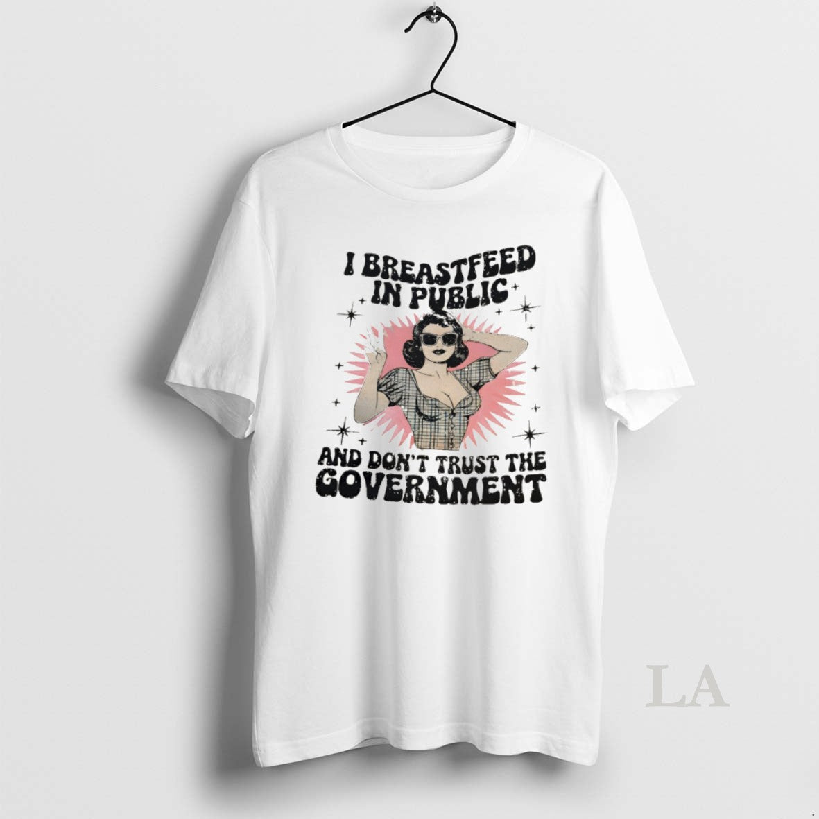 Original Woman I Breastfeed In Public And Dont Trust The Government Unisex T-shirt, Sweatshirt, Hoodie, Long Sleeve Tee - T-Shirt, Sweatshirt, Hoodie