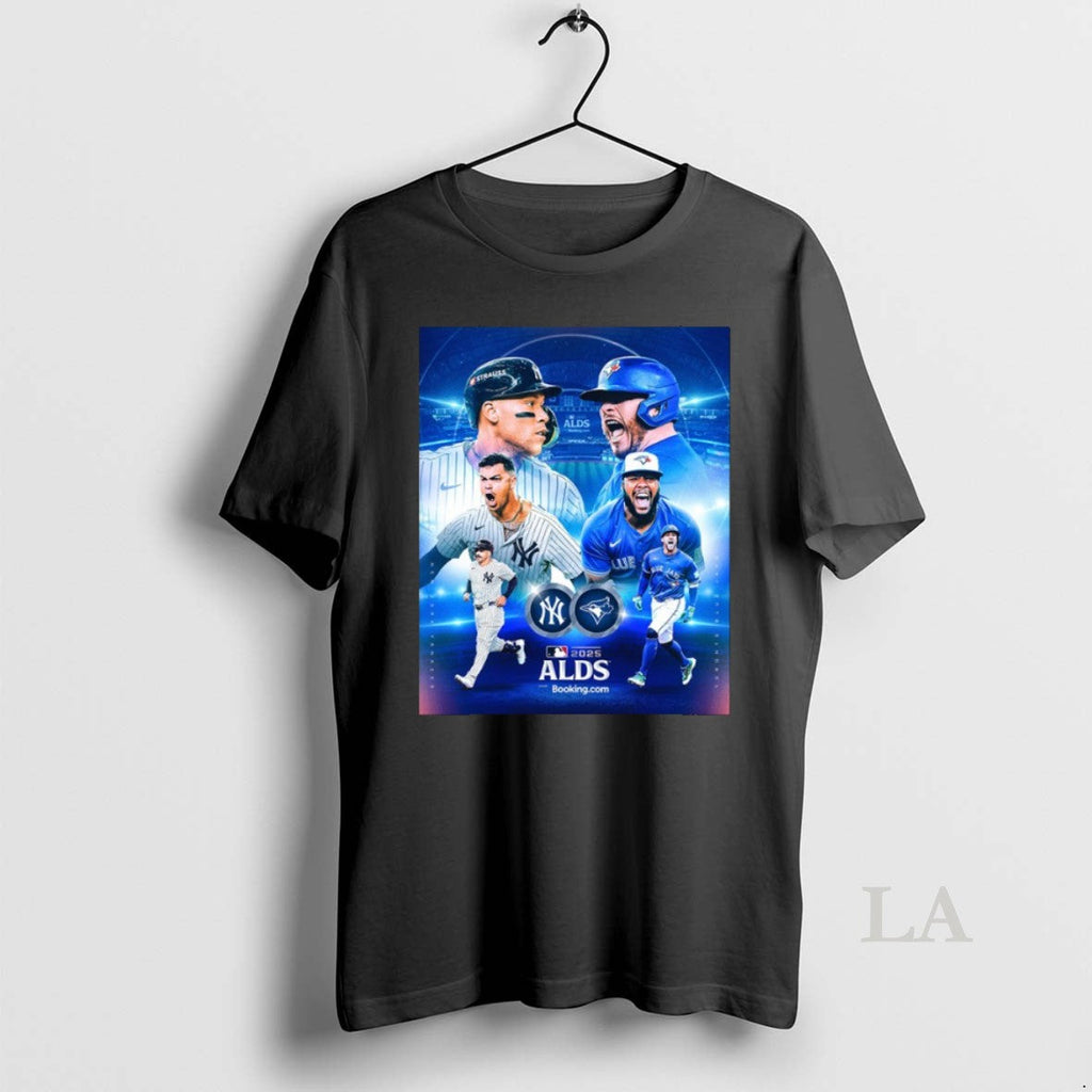 Original Yankees Vs Blue Jays Alds 2025 Unisex T-shirt, Sweatshirt, Hoodie, Long Sleeve Tee - T-Shirt, Sweatshirt, Hoodie