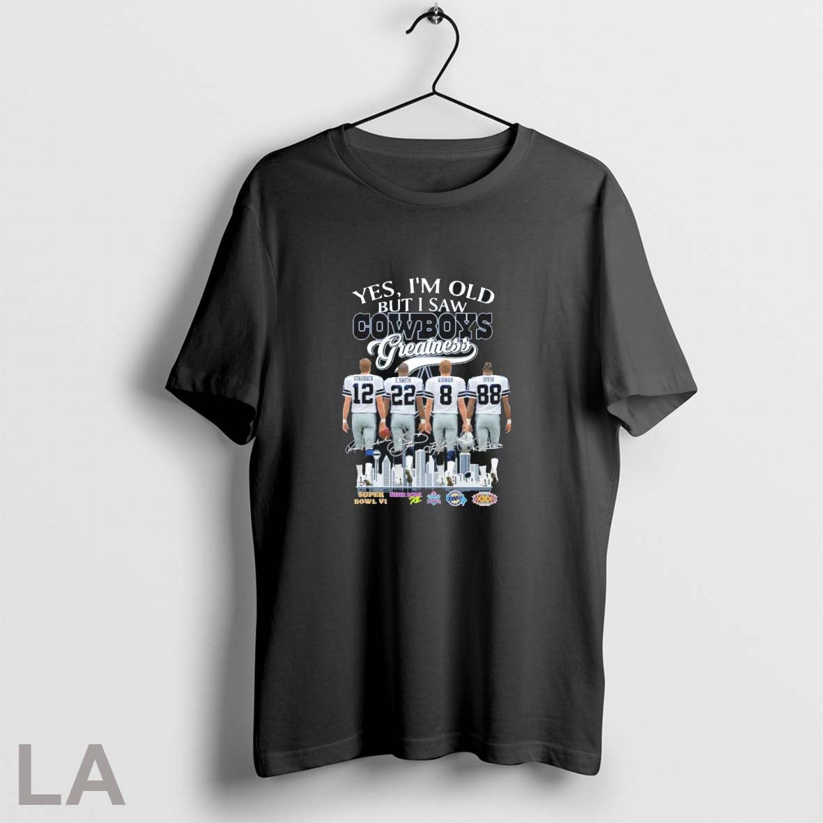 Original Yes Im Old But I Saw Greatness Dallas Cowboys Players Unisex T-shirt, Sweatshirt, Hoodie, Long Sleeve Tee - T-Shirt, Sweatshirt, Hoodie
