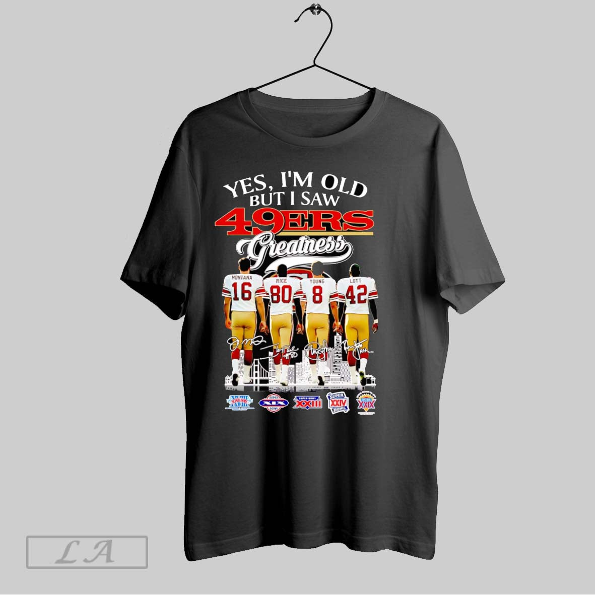 Original Yes Im Old But I Saw 49ers Greatness Montana Rice Young And Lott Signature Unisex T-shirt, Sweatshirt, Hoodie, Long Sleeve Tee - T-Shirt, Sweatshirt, Hoodie