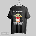 Original Yoda My Husband Is My Favorite Pain In The Ass Unisex T-shirt, Sweatshirt, Hoodie, Long Sleeve Tee - T-Shirt, Sweatshirt, Hoodie