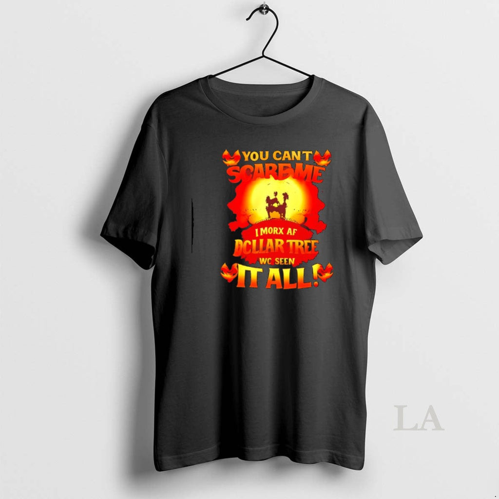 Original You Cant Scare Me I Work Dollar Tree Ive Seen All Halloween T-Shirts, Hoodie, Sweatshirt - T-Shirt, Sweatshirt, Hoodie