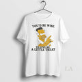 Original Youd Be Wise To Give Me A Little Treat Unisex T-shirt, Sweatshirt, Hoodie, Long Sleeve Tee - T-Shirt, Sweatshirt, Hoodie