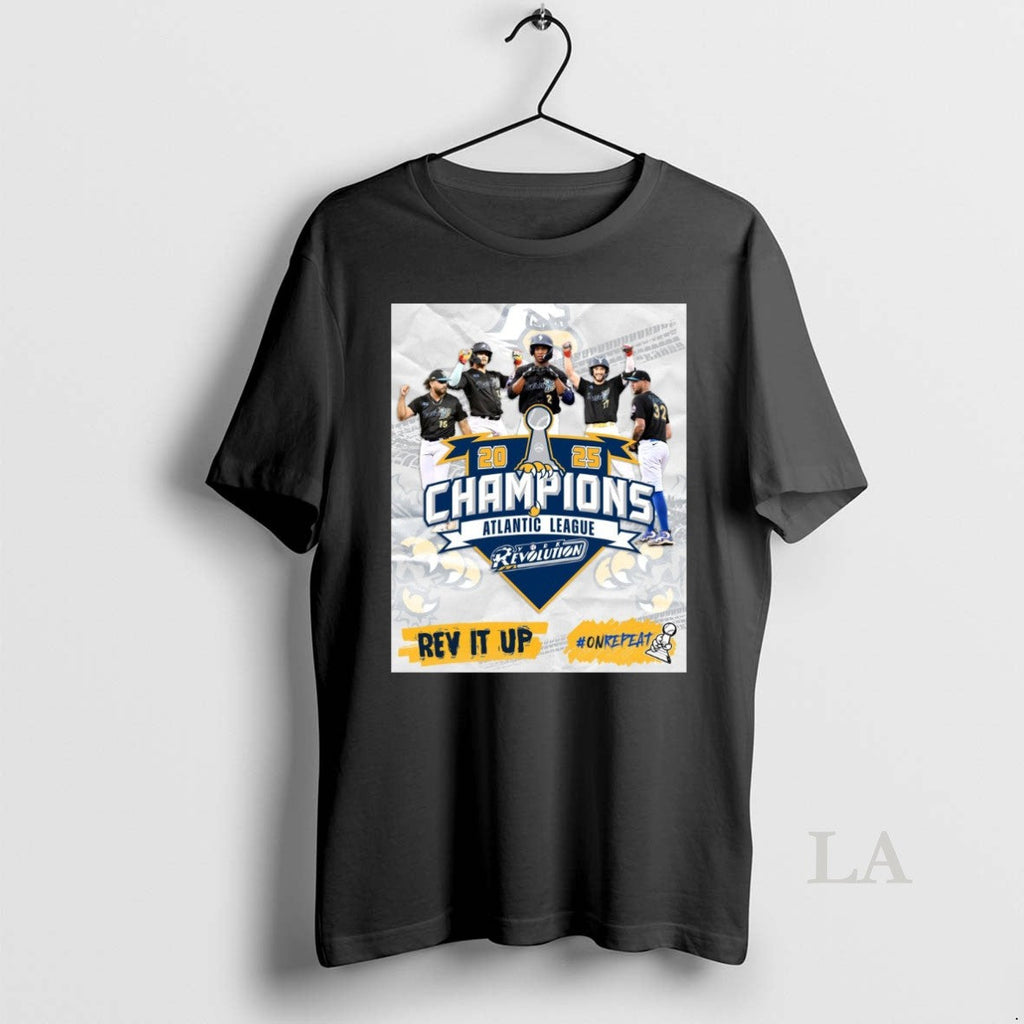 Original Bbj8ufc8 York Revolution 2025 Champions Atlantic League York Revolution Rev It Up Onrepeat - T-Shirt, Sweatshirt, Hoodie