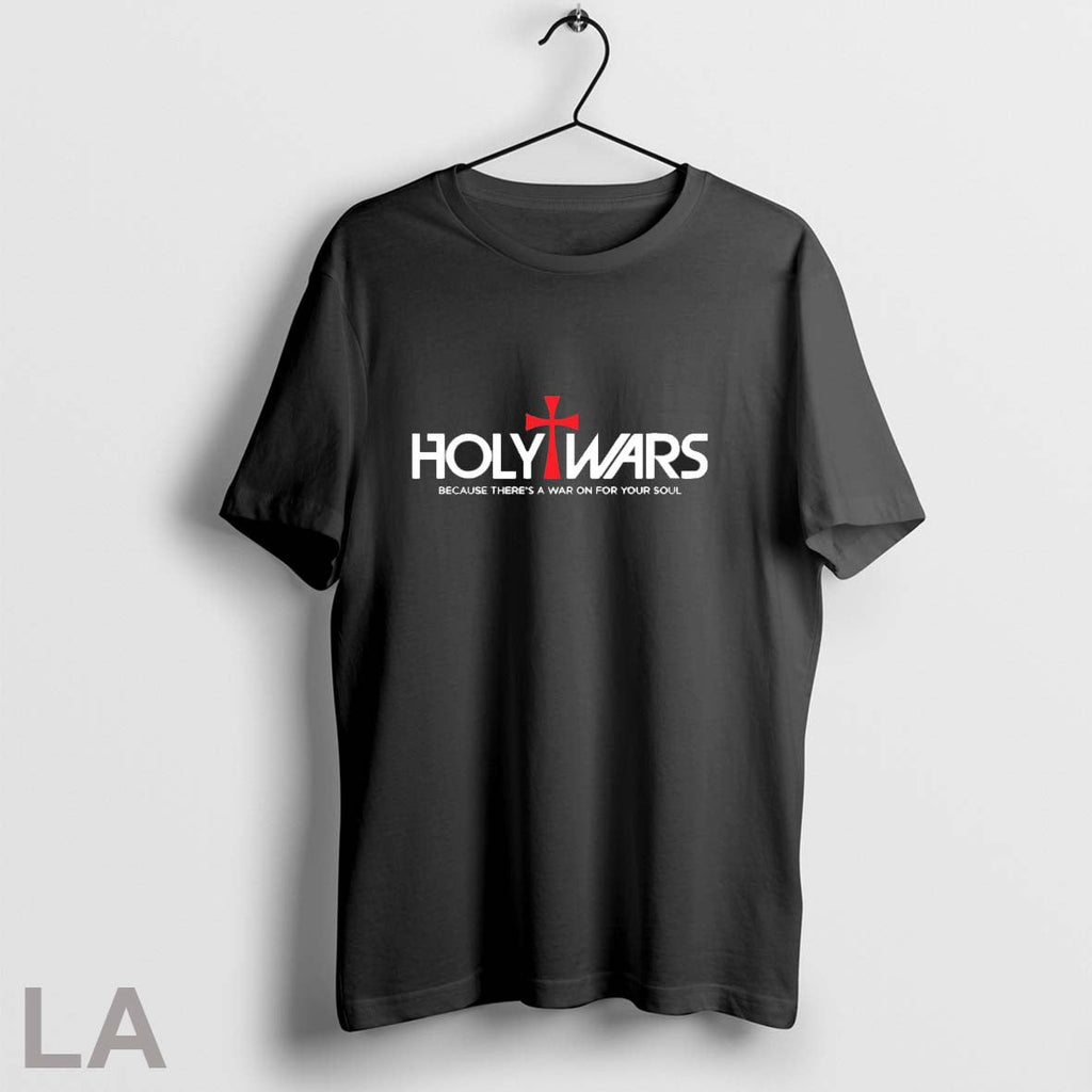 Orignal Holy Wars Because Theres A War On For Your Soul Unisex T-shirt, Sweatshirt, Hoodie, Long Sleeve Tee - T-Shirt, Sweatshirt, Hoodie