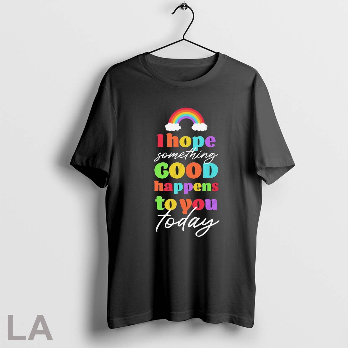 Orignal I Hope Something Good Happens To You Today Unisex T-shirt, Sweatshirt, Hoodie, Long Sleeve Tee - T-Shirt, Sweatshirt, Hoodie