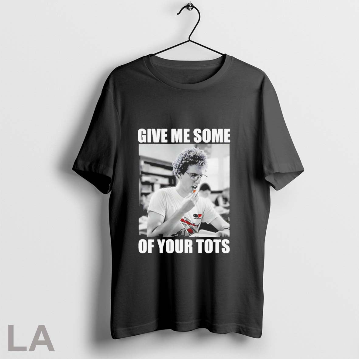 Orignal Napoleon Dynamite Give Me Some Of Your Tots Unisex T-shirt, Sweatshirt, Hoodie, Long Sleeve Tee - T-Shirt, Sweatshirt, Hoodie