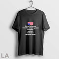 Orignal Never In History Were The People Against Diversity Equity And Inclusion The Good Guys - T-Shirt, Sweatshirt, Hoodie