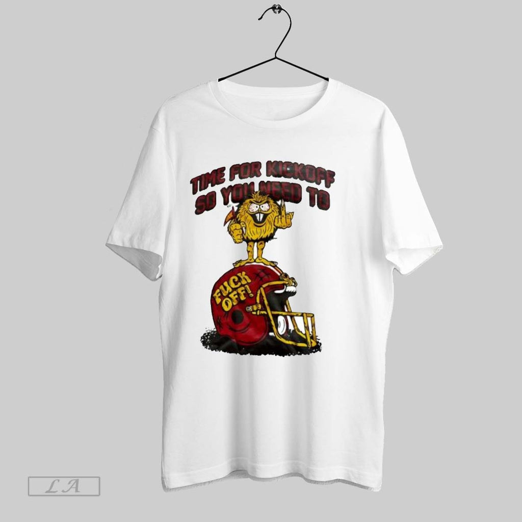 Orriginal Time For Kickoff So You Need To Fuck Off Unisex T-shirt, Sweatshirt, Hoodie, Long Sleeve Tee - T-Shirt, Sweatshirt, Hoodie