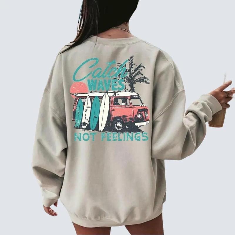 Beach Surf Van Summer Catch Waves Not Feelings T-Shirts, Hoodie, Sweatshirt - T-Shirt, Sweatshirt, Hoodie