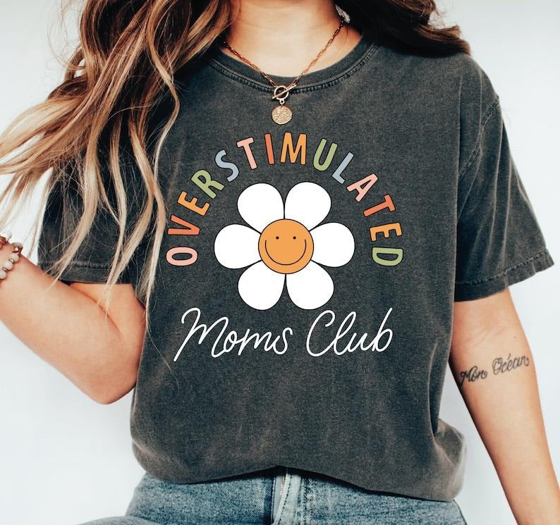 Overstimulated Moms Club Colors Shirt Mama Cotton T-Shirts, Hoodie, Sweatshirt - T-Shirt, Sweatshirt, Hoodie