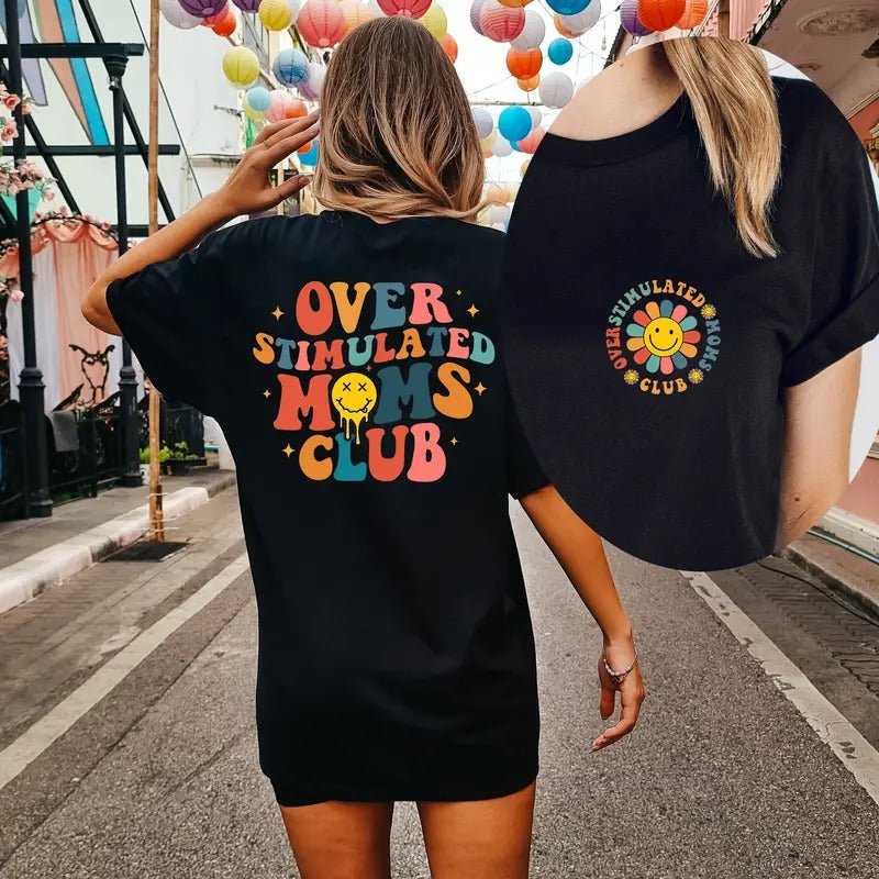 Overstimulated Moms Club Shirt Overstimulated Moms Cute Retro Shirt Moms Girly Shirt Anxiety Moms Cute Shirt Moms T-Shirts, Hoodie, Sweatshirt - T-Shirt, Sweatshirt, Hoodie