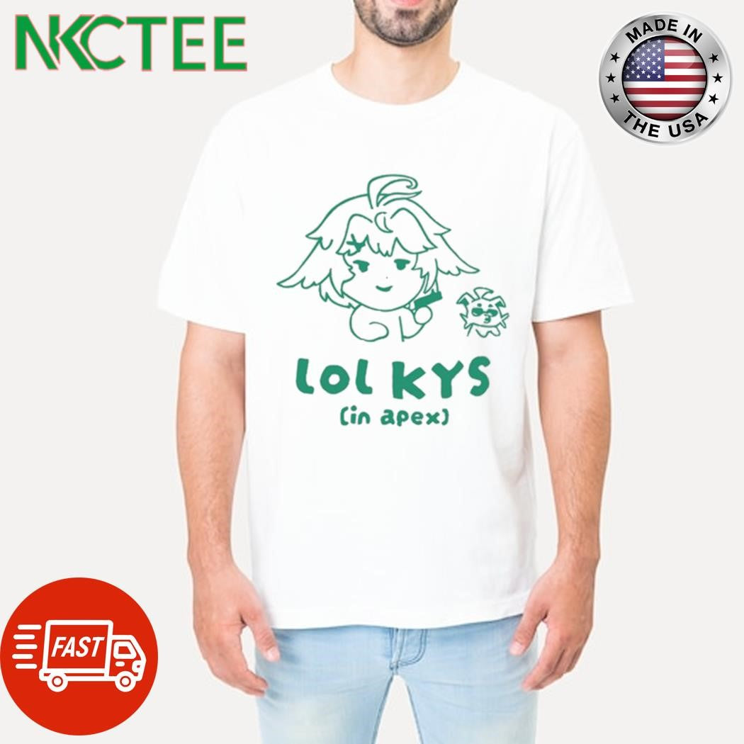 Dokibird Lol Kys In Apex Shirt Unisex T-shirt, Sweatshirt, Hoodie, Long Sleeve Tee - T-Shirt, Sweatshirt, Hoodie