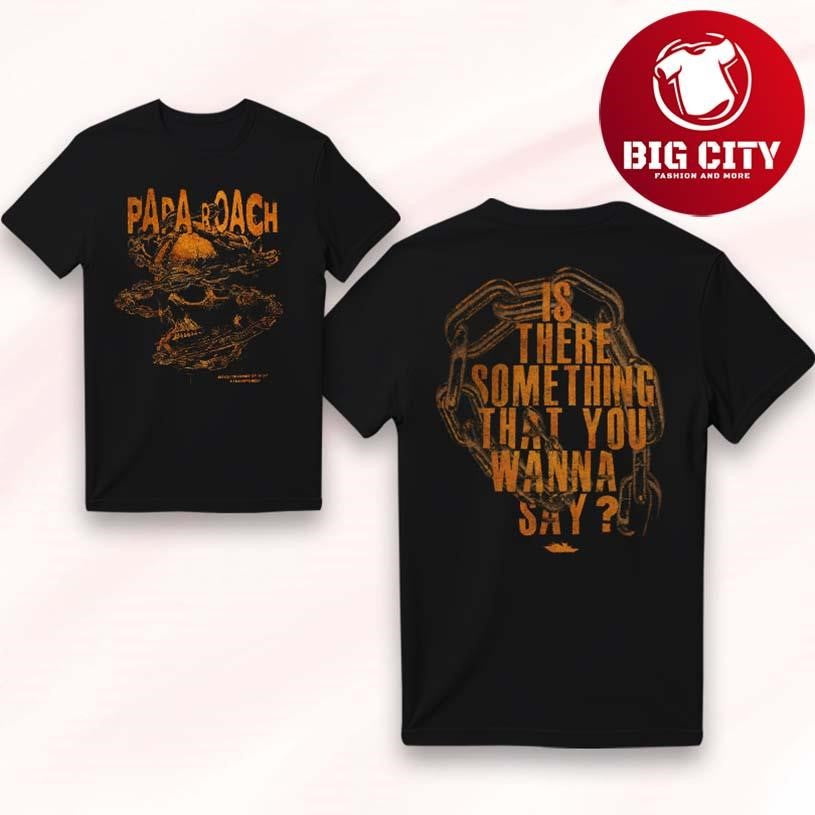 Papa Roach 2025 Two Sided Shirt Unisex T-shirt, Sweatshirt, Hoodie, Long Sleeve Tee - T-Shirt, Sweatshirt, Hoodie