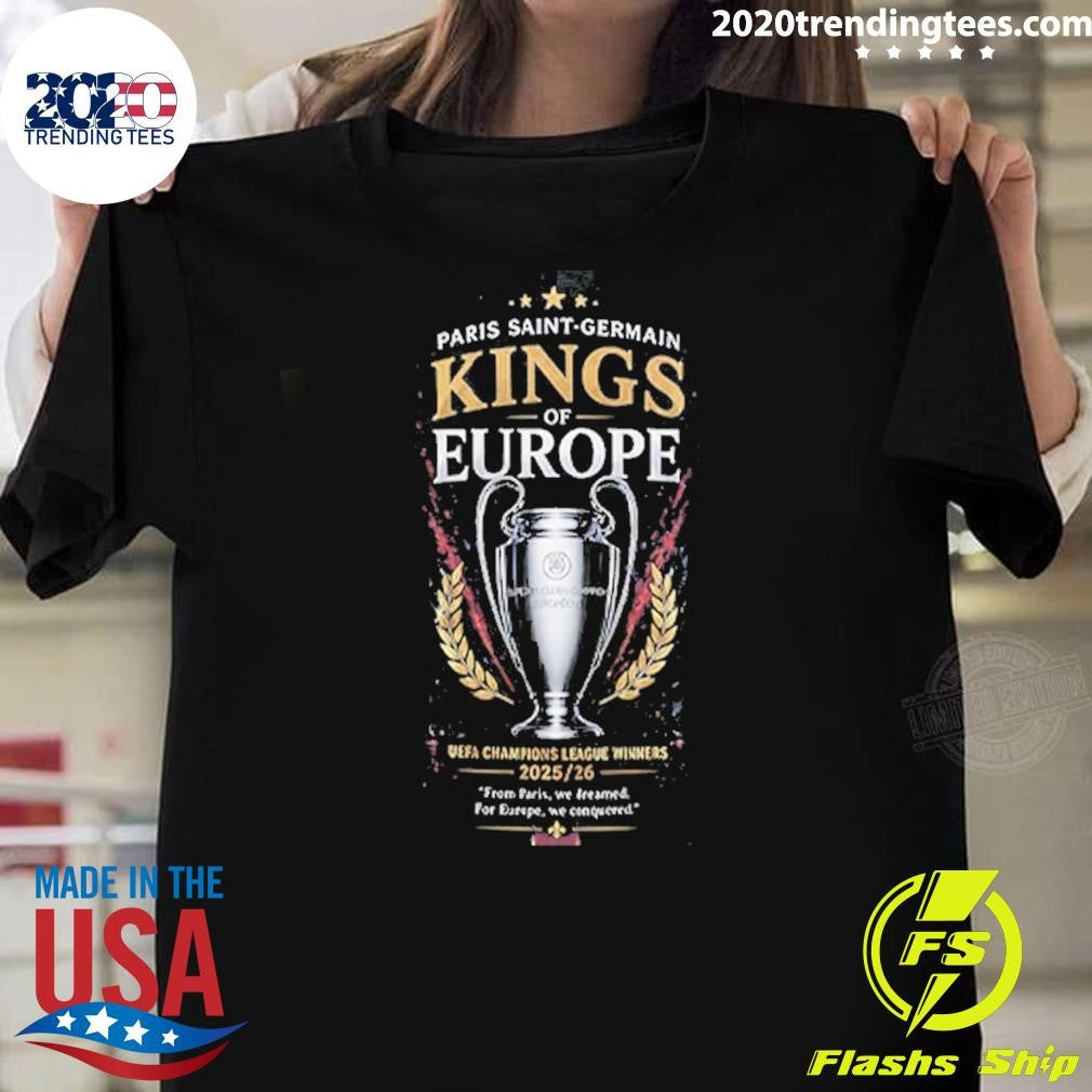 Paris Saint-germain F.c. Champions League Champions 2025-26 King Of Europe 2 Sided Shirt Unisex T-shirt, Sweatshirt, Hoodie, Long Sleeve Tee - T-Shirt, Sweatshirt, Hoodie