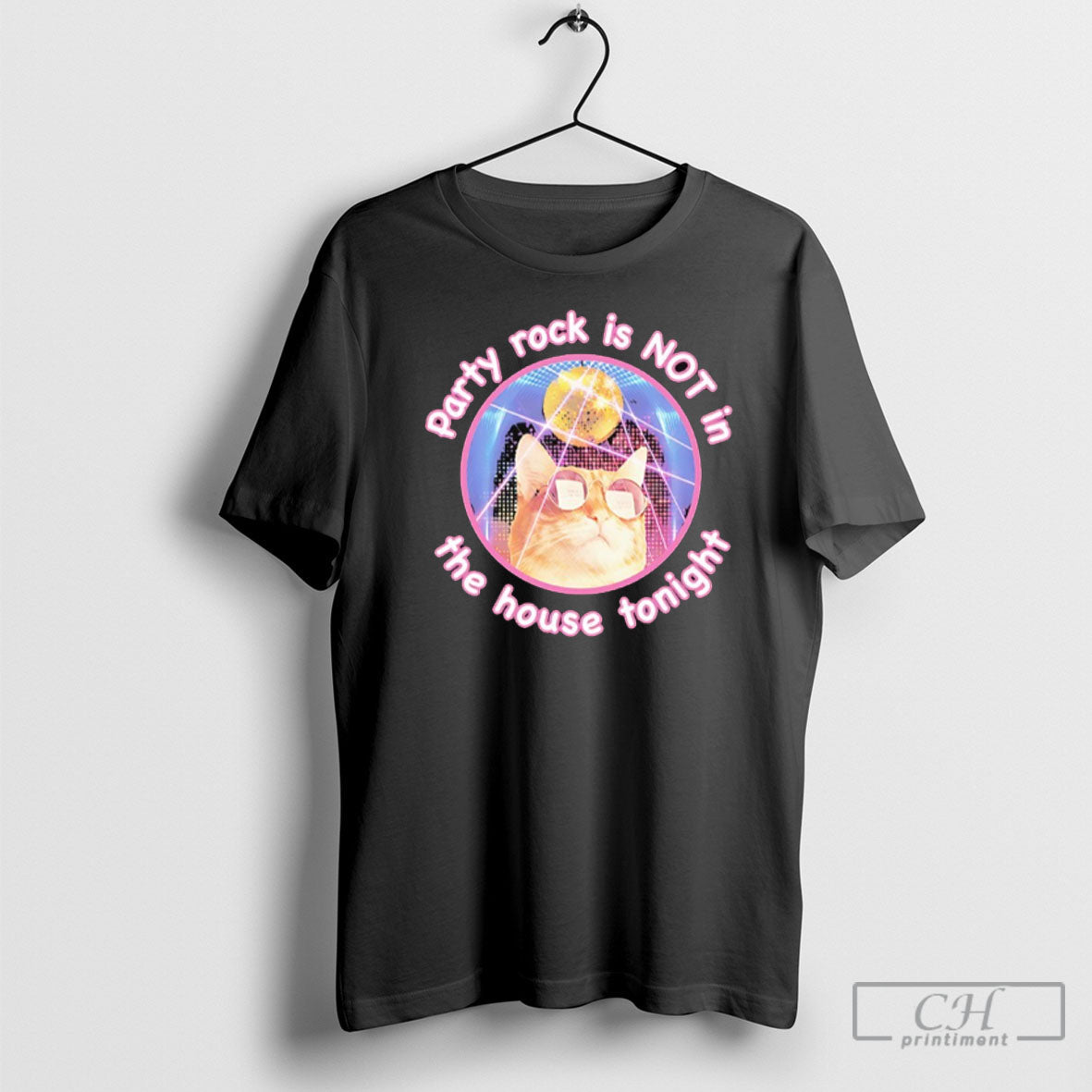 Party Rock Is Not In The House Tonight Cat Unisex T-shirt, Sweatshirt, Hoodie, Long Sleeve Tee - T-Shirt, Sweatshirt, Hoodie