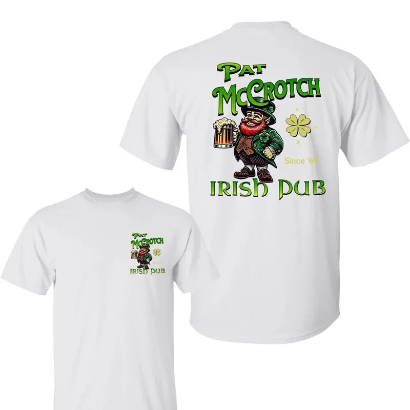 Pat McCrotch Irish Pub Shirt St. Patrick Day Shirt Trending Patrick'S Day Cotton T-Shirts, Hoodie, Sweatshirt - T-Shirt, Sweatshirt, Hoodie