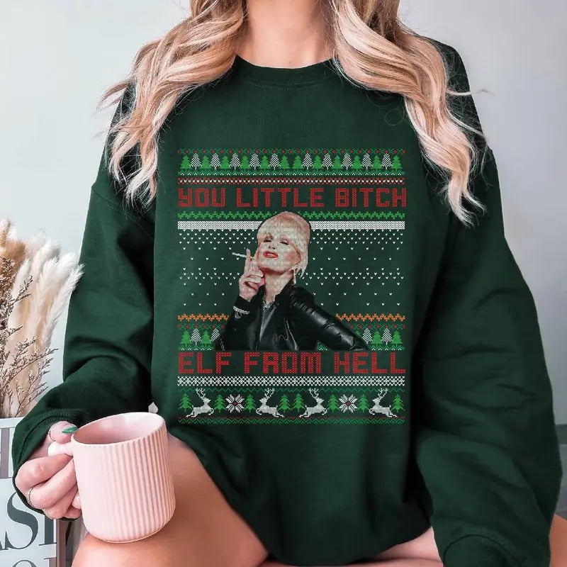 Patsy Stone You Little Bitch Elf Hell Ugly Absolutely Fabulous Xmas T-Shirts, Hoodie, Sweatshirt - T-Shirt, Sweatshirt, Hoodie